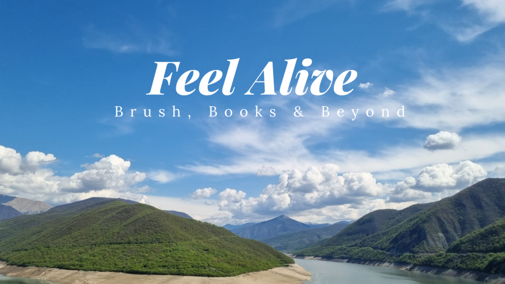 Feel Alive with brush, books and beyond